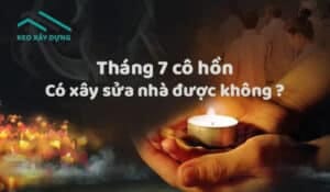 thang-7-co-hon-co-xay-sua-nha-duoc-khong