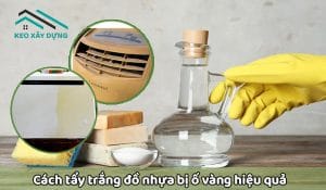 cach-tay-trang-do-nhua-bi-o-vang-hieu-qua