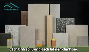 cach-tinh-met-vuong-gach-lat-nen-chinh-xac