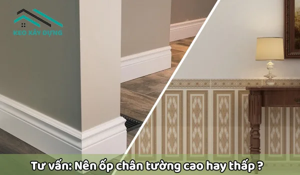 nen-op-chan-tuong-cao-hay-thap-dep-hon